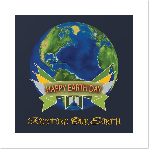 Earth Day Everyday Earth Day - Planet Anniversary 2023. Wall Art by TeeText